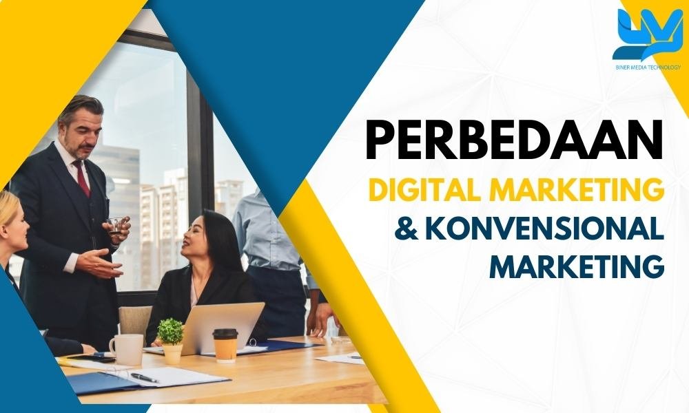 Perbedaan Digital Marketing & Marketing Konvensional