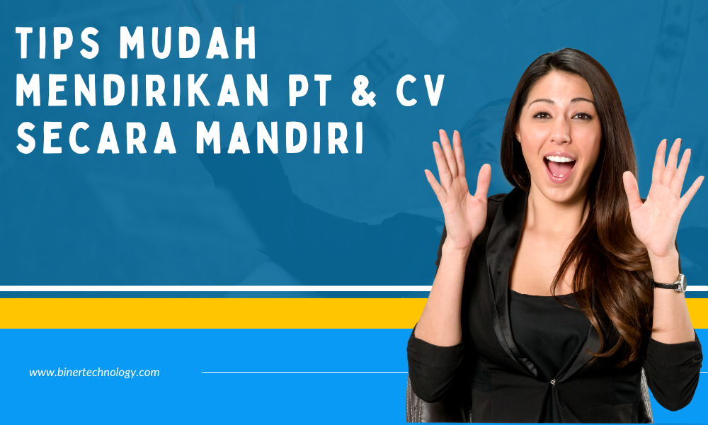 Cara mendirikan PT dan CV secara mandiri
